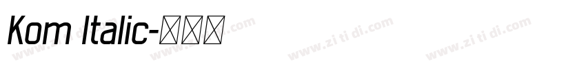 Kom Italic字体转换